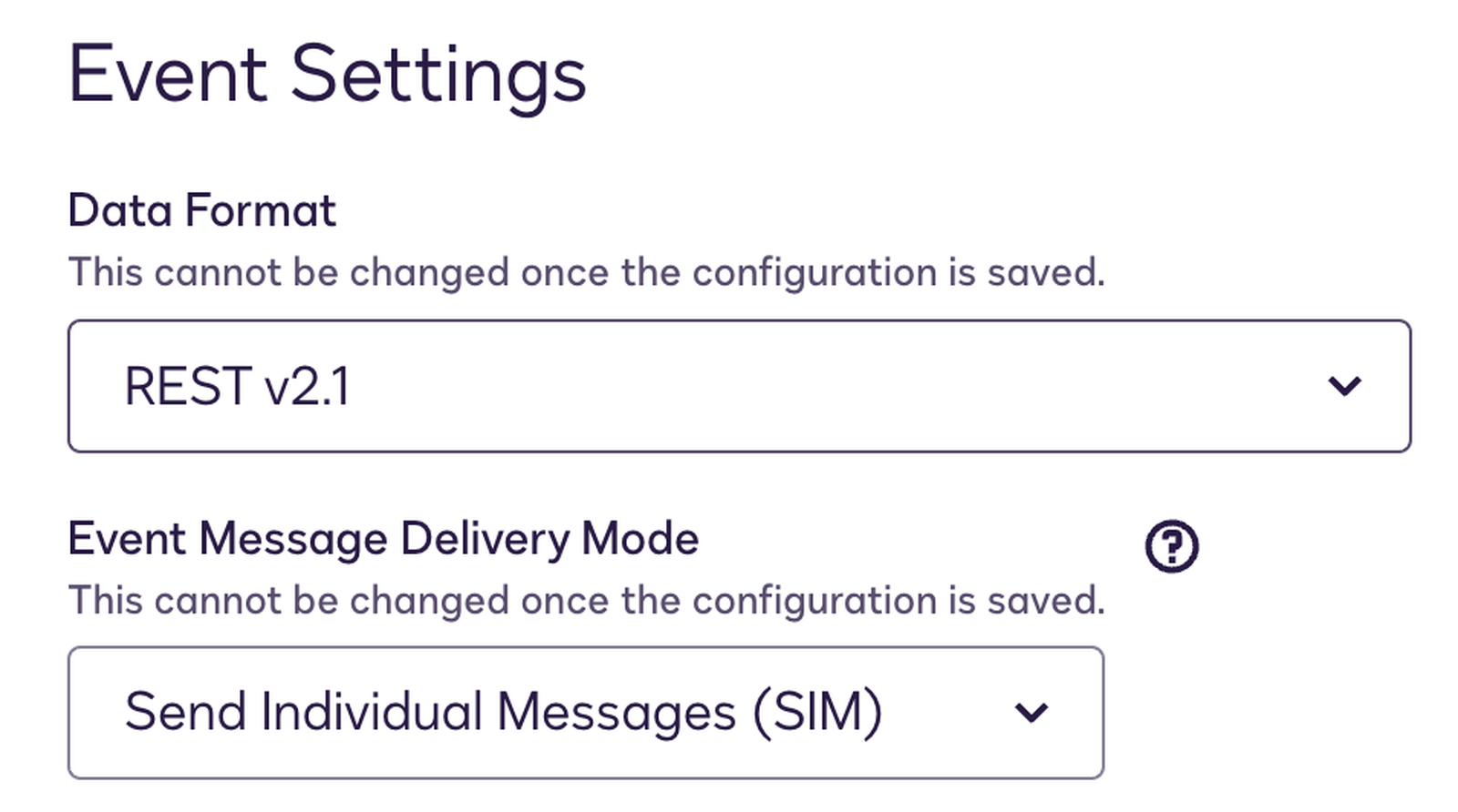 Data Format and Event Message Delivery Mode, both marked as unchangeable once saved